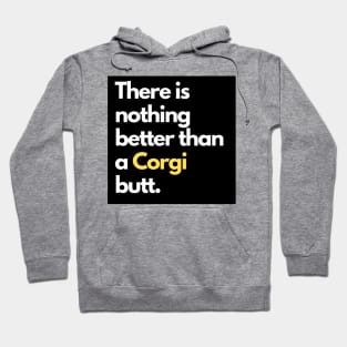 There is nothing better than a Corgi butt. Hoodie